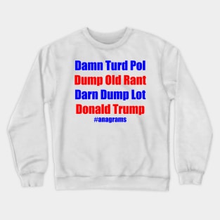 Donald Trump Anagrams Crewneck Sweatshirt